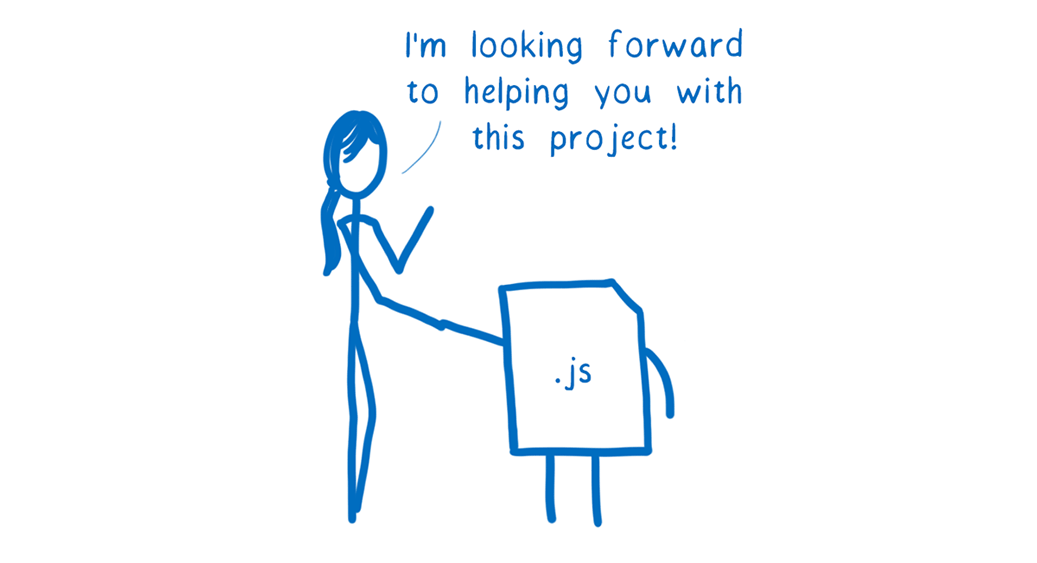 The JS engine shaking hands with a JS file and saying "I'm looking forward to helping you with this project!"